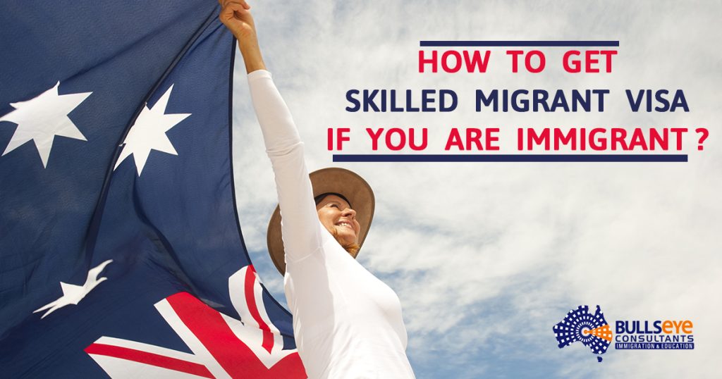 How To Get Skilled Migrant VISA if you are immigrant