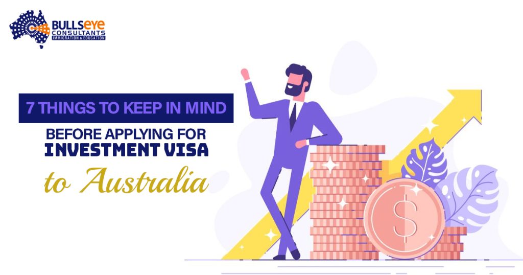 7 Things To Keep In Mind Before Applying For investment VISA To Australia