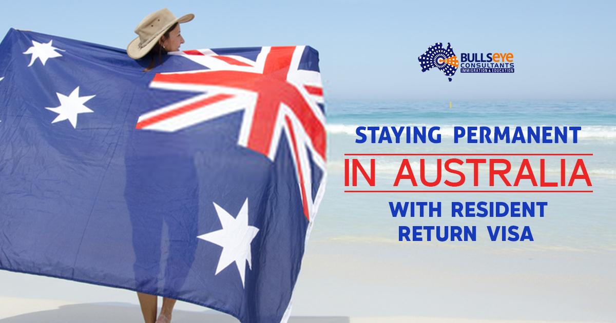 Staying Permanent in Australia with Resident Return VISA