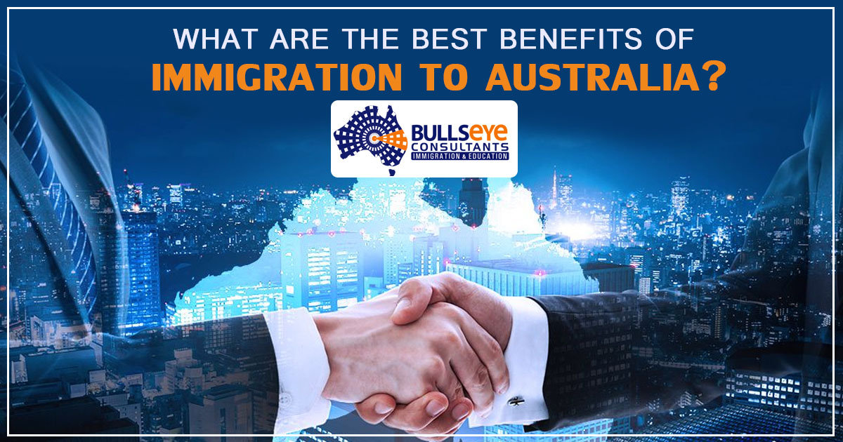 What are the best benefits of immigration to australia