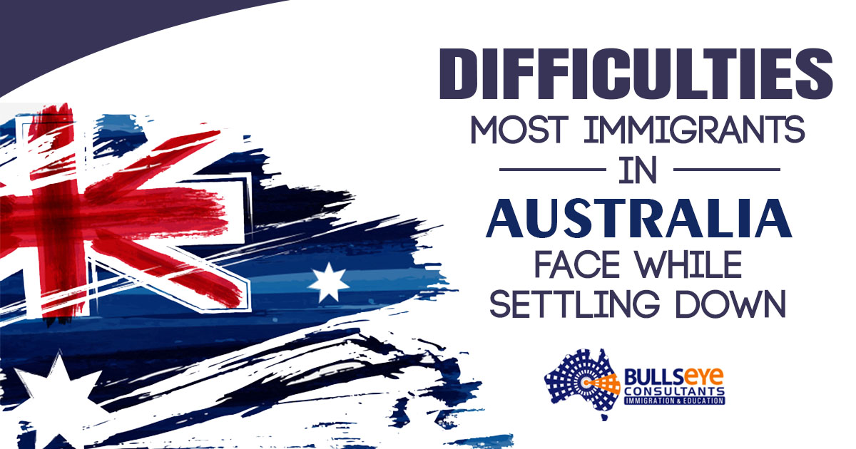 Difficulties most immigrants in Australia face while settling down