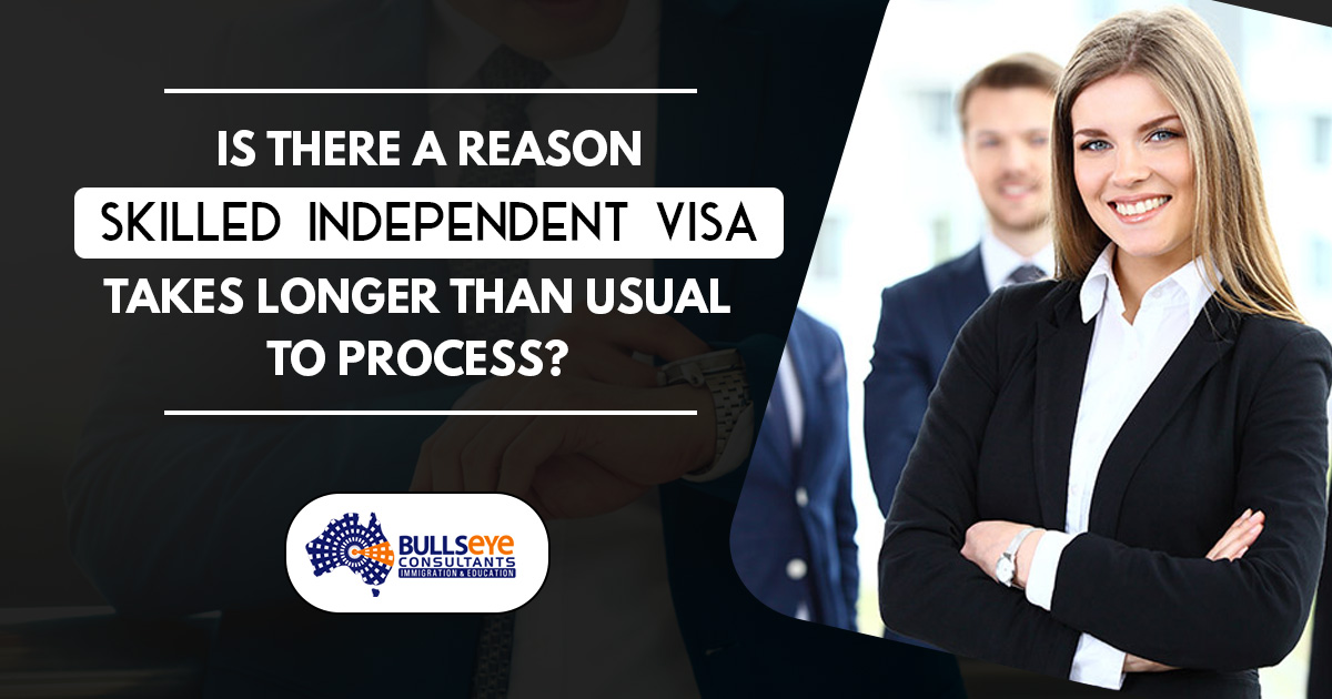 Is there a reason skilled independent visa takes longer than usual to process