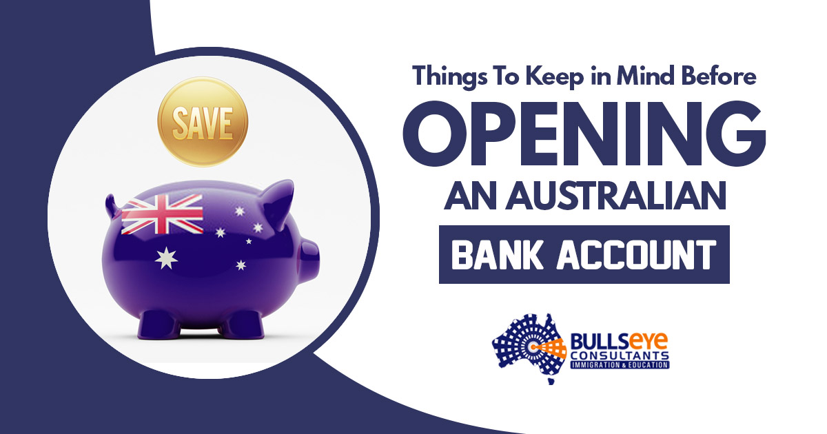 Things To Keep in Mind Before opening an australian bank account