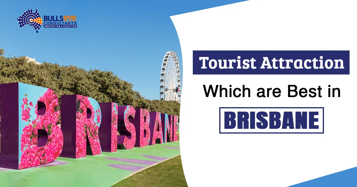 Tourist Attraction which are best in Brisbane
