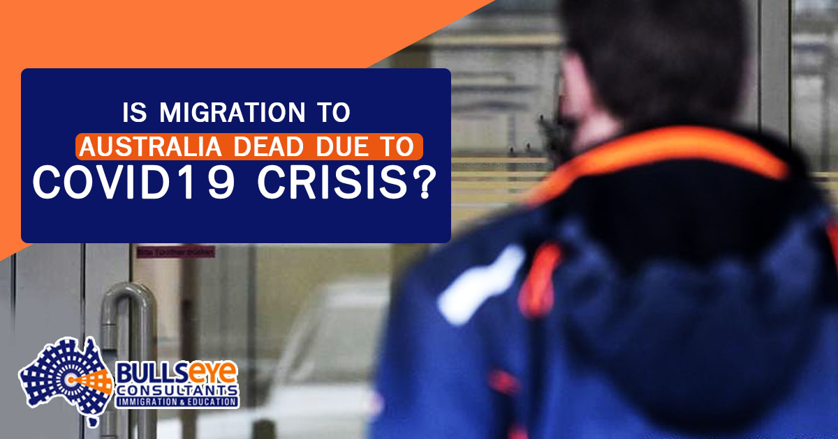 Is Migration to Australia Dead Due To Covid19 Crisis