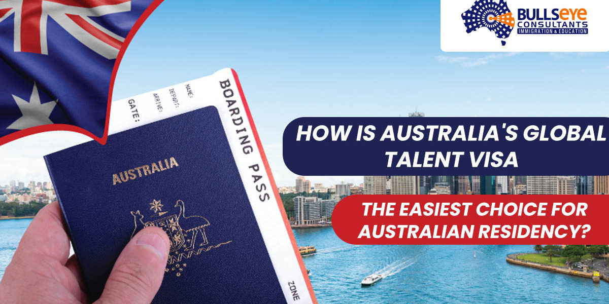 How is Australia's Global Talent visa the easiest choice for Australian