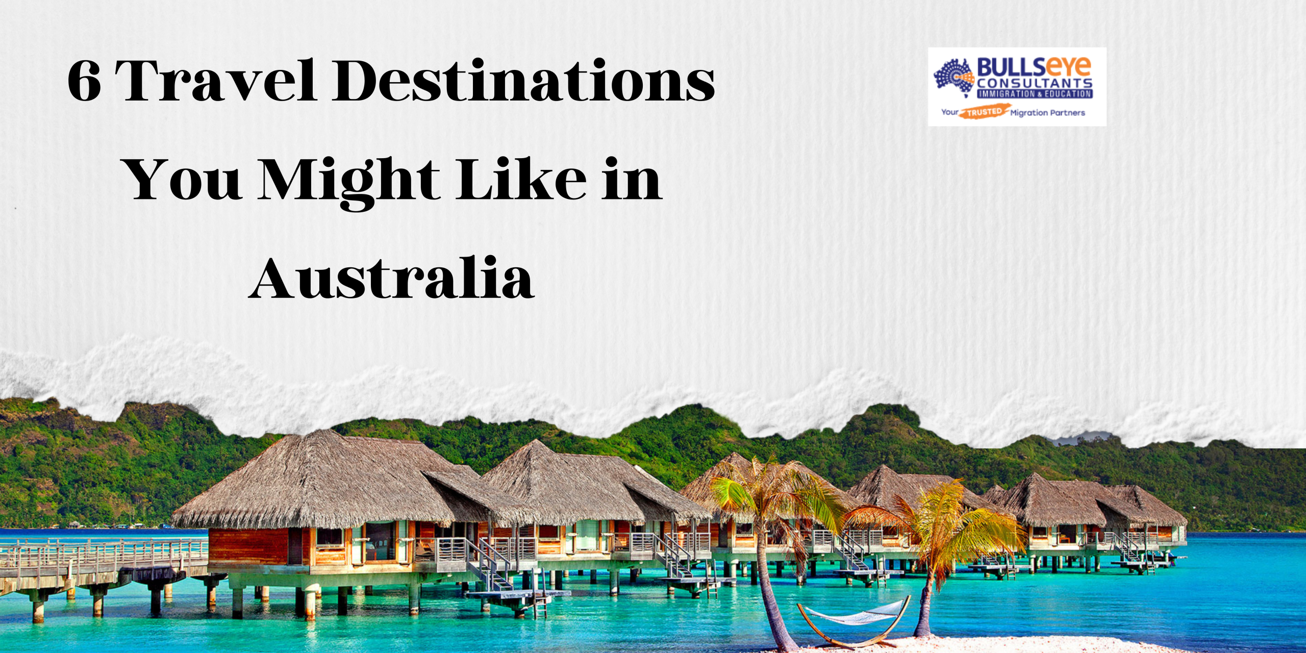 6 Travel Destinations You Might Like in Australia